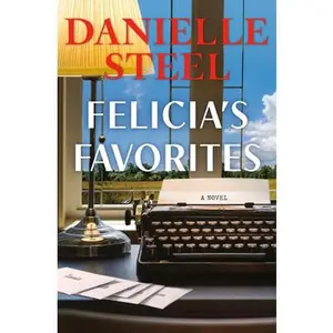 Felicia's Favorites -- Danielle Steel, Hardcover
