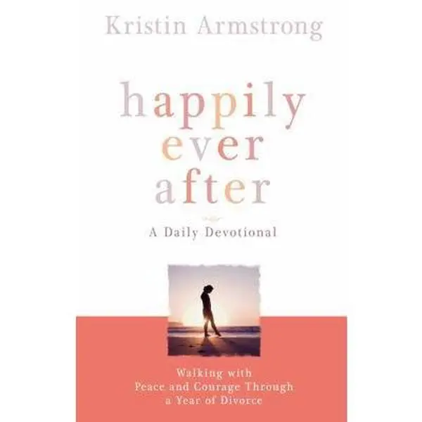 USED Book - Happily Ever After: Walking with Peace and Courage Through a Year of Divorce by Armstrong, Kristin (Paperback) - english