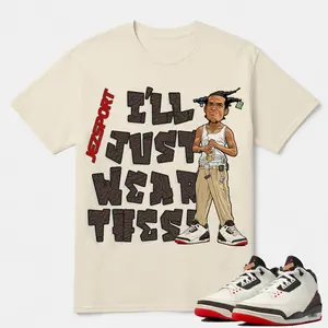 “I’ll Just Wear These World’s Best Dad” AJ3 Sneaker Match Tee, Father’s Day Sneakerhead Dad Gift, Retro Jordan 3 Inspired Streetwear Shirt, Gildan 5000 Heavy Cotton