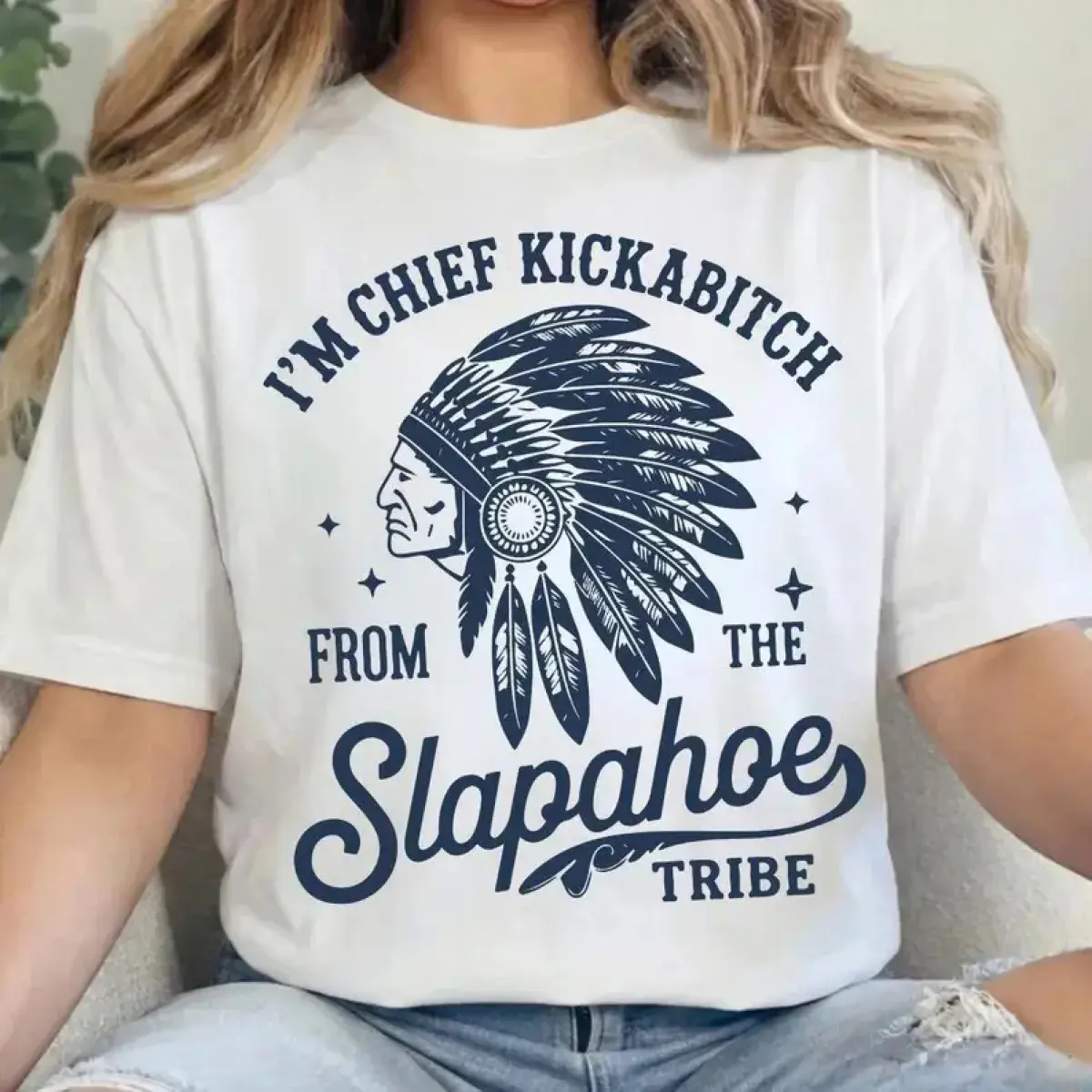 Summer 2026 Streetwear[100% Cotton] CHIEF KICKABITCH FROM THE SLAPAHOE TRIBE T-Shirt, Unisex Funny Tshirt Men and Women Casual Streetwear, Lightweight, ShortsleeveUnisex Graphic Tee