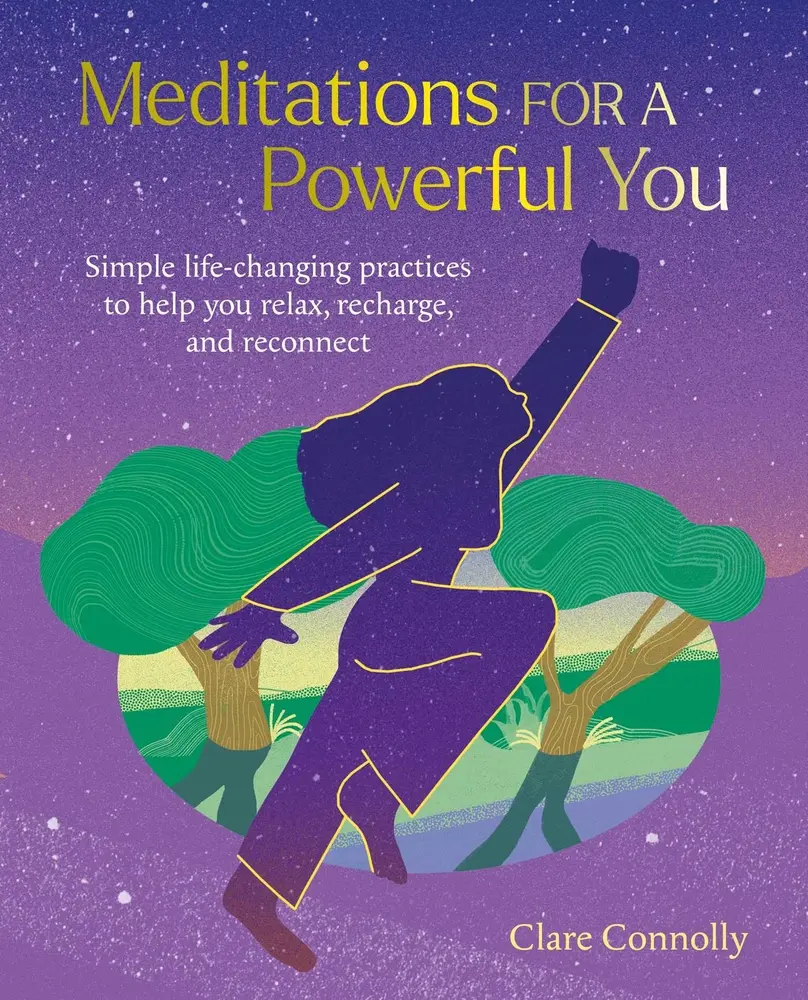USED-Meditations for a Powerful You: Simple Life-Changing Practices to Help You Relax, Recharge, and Reconnect by Connolly, Clare (Paperback)