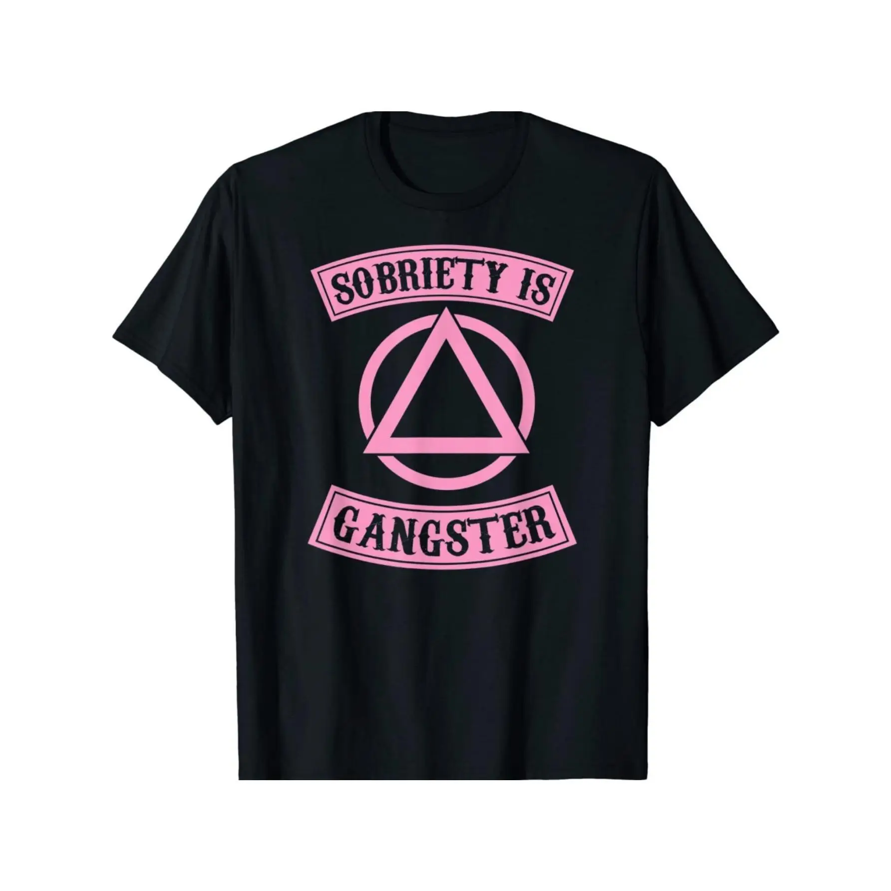 Sobriety Is Gangster inspirational recovery symbol quote T-shirt, the first choice for gift giving, Unisex T Shirt For Woman And Man Loose T-shirt cot