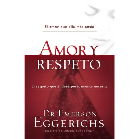 Amor y respeto by Dr. Emerson Eggerichs [Paperback Book]