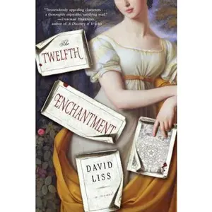 USED-The Twelfth Enchantment: A Novel by David Liss (Hardcover)