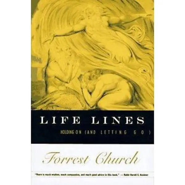 USED-Life Lines: Holding on (and Letting Go) by Forrest Church (Hardcover)