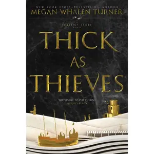 Thick as Thieves (Queen's Thief: Volume Number 5) by Megan Whalen Turner [Paperback Book]