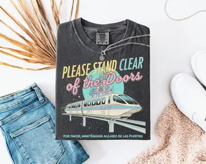 Please Stand Clear of the Doors Shirt Inspired Monorail Quote Tee Magic Kingdom Shirt, Magical World Retro Trip Shirt Comfort Colors /Gildan Shirt HKDI98, Outfit Summer 2026