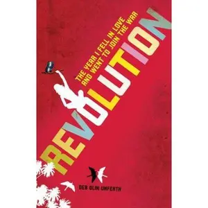 USED-Revolution: The Year I Fell in Love and Went to Join the War by Deb Olin Unferth (Hardcover)