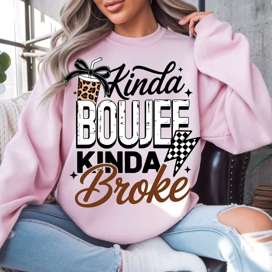 Kinda Boujee Kinda Broke Pink Sweatshirt with Leopard Print Drink Design for Women