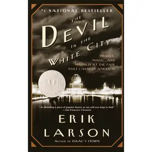 USED-The Devil in the White City: Murder, Magic, and Madness at the Fair that Changed America by Larson, Erik (Paperback)