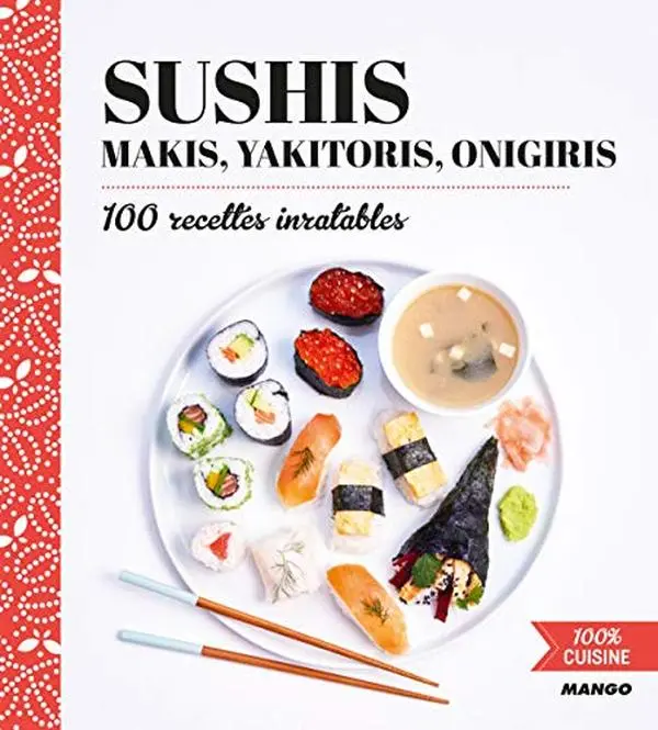 USED-Sushis, Makis, Yakitoris, Onigiris: 100 recettes inratables by Marie-Laure Tombini (Paperback)