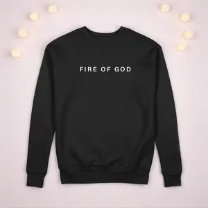 Fire of God Sweatshirt