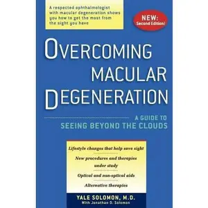 USED-Overcoming Macular Degeneration: A Guide to Seeing Beyond the Clouds by Solomon, J. D. (Paperback)