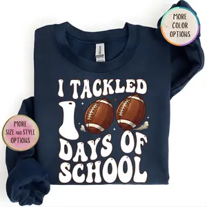 I Tackled 100 Days of School Shirt,100th Day of School Sweatshirt, 100th Day Of School Celebration, 100 Days Gift, 100 Days of School Shirt 