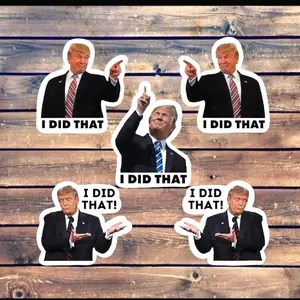 5 Vers "I Did That" Ant!!!!!!!!!!!!!!- 2026 Trump Sticker Pack -  Meme Funny Stickers