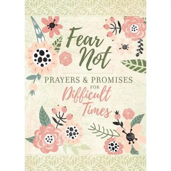 USED-Fear Not: Prayers & Promises for Difficult Times by Broadstreet Publishing Group LLC (Hardcover)
