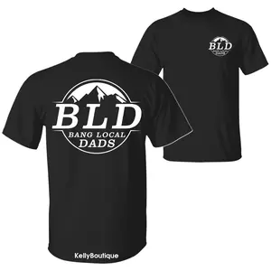 Bang Local Dads Funny T-Shirt, Gifts for Dad, Husband Tee, Busch Parody Logo Sarcastic Humor 2 Sided Graphic Design Unisex Cotton T-shirt for Men for Women Menswear Womenswear Top