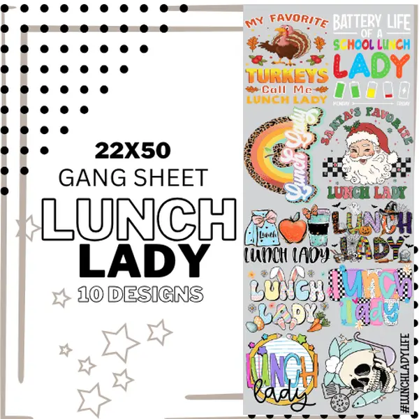 PRE-MADE GANG SHEET LUNCH LADY SCHOOL DTF DIRECT TO FILM transfers size 22x50