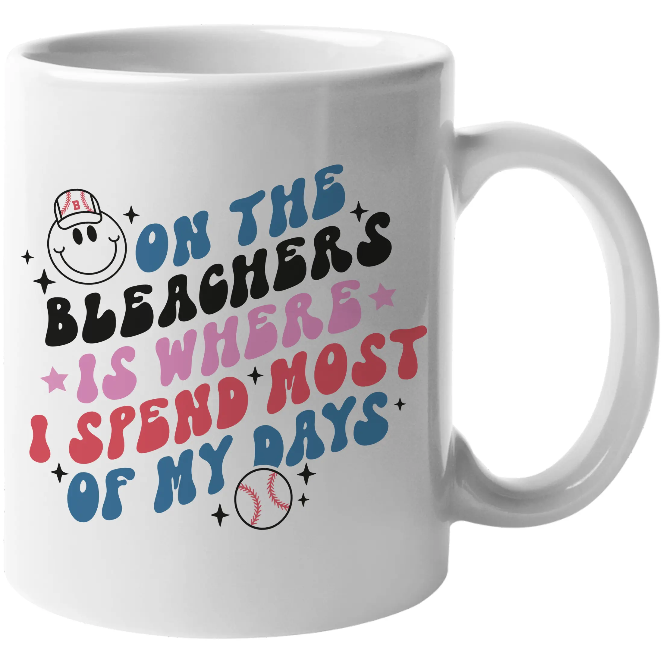 On the Bleachers Is Where I Spend Most of My Days, Baseball Art Merch Gift, White 11oz Ceramic Mug