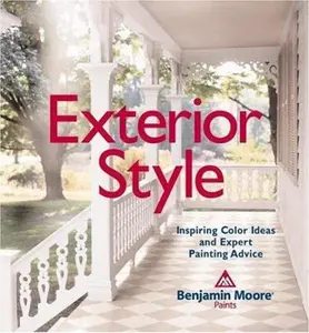 USED-Exterior Style: Inspiring Color Ideas And Expert Painting Advice by Benjamin Moore & Co. (Paperback)