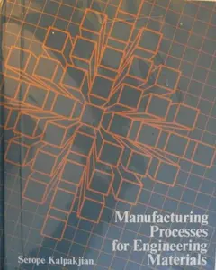 USED-Manufacturing Processes for Engineering Materials (Metallurgy & Metals) by Serope Kalpakjian (Paperback)