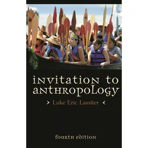 USED Book - Invitation to Anthropology by Lassiter, Luke Eric (Hardcover) - english