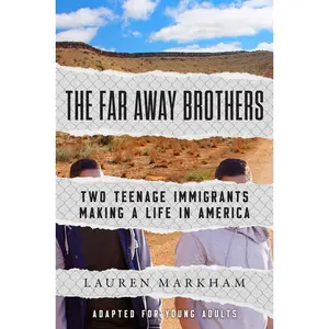 USED-The Far Away Brothers (Adapted for Young Adults): Two Teenage Immigrants Making a Life in America by Markham, Lauren (Paperback)