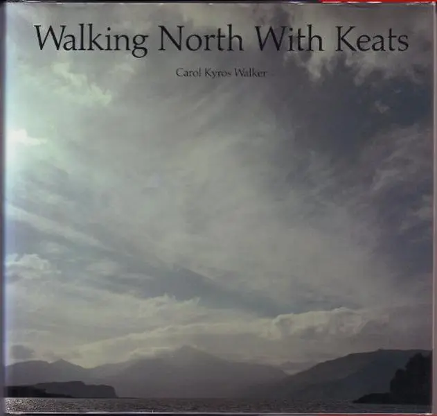 USED-Walking North with Keats by Carol Kyros Walker (Hardcover)