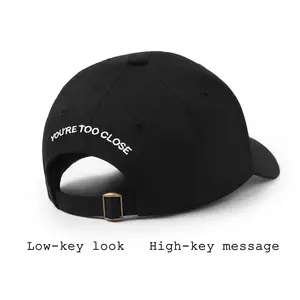YOU'RE TOO CLOSE Black Baseball Cap, Anti Social Introvert • Unstructured Six Panel • Unisexl • Adjustable Strap Back