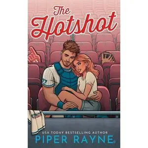 The Hotshot -- Piper Rayne, Paperback