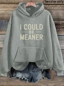 Funny “i Could Be Meaner” Graphic Print Hoodie, Casual Loose Fit, Letter Pattern, Fall & Winter Fashion, Trendy Streetwear