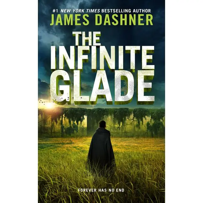 The Infinite Glade -- James Dashner - Hardcover