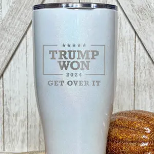 Trump Won Get Over It 2024 Laser Etched Tumbler