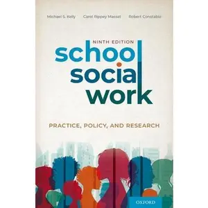 School Social Work: Practice, Policy, and Research -- Michael S. Kelly, Paperback