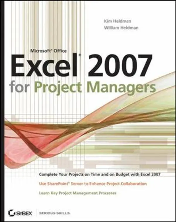Used Softcover Book - Microsoft Office Excel 2007 for Project Managers by Kim & William Heldman, Published by Sybex, 360 Page Count, Boost Skill Set (English), Good