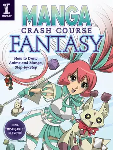 USED-Manga Crash Course Fantasy: How to Draw Anime and Manga, Step by Step by Petrovic, Mina (Paperback)