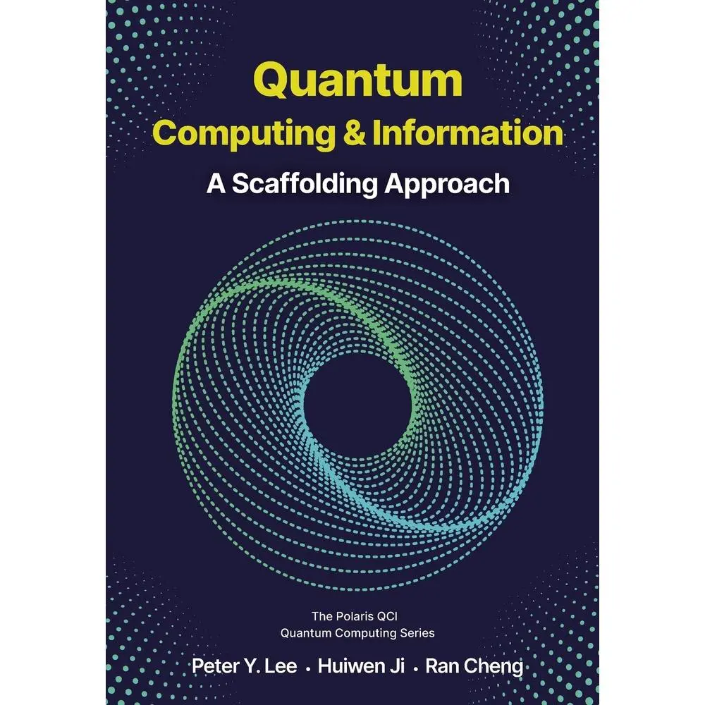 Used "Modern Quantum Computing and Information: A Scaffolding Approach" Paperback Book by Peter Lee - English Text, Modern Progressive Resource for Students to Unlock the Potential of Quantum Computing