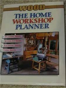 USED-The Home Workshop Planner: A Guide to Planning, Setting Up, Equipping, and Using Your Own Home Workshop (BETTER HOMES AND GARDENS WOOD) by Gene Schnaser (Hardcover)
