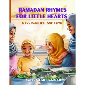 Ramadan Rhymes for Little Hearts (A Year Round Islamic Book for Kids)