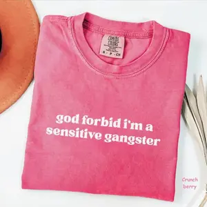 Comfort Colors God Forbid I'm a Sensitive Gangster T-Shirt, Funny Quote Tee, Love Island Funny Quote Merch, Trendy Gift for Women, For Woman