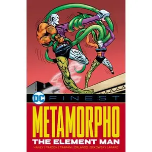 DC Finest: Metamorpho: The Element Man -- Bob Haney, Paperback