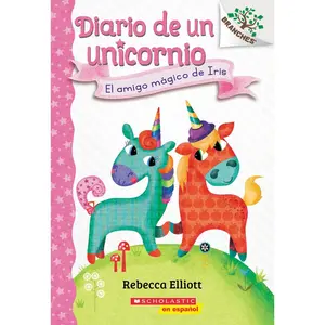 USED-Diario de Un Unicornio #1: El Amigo Mágico de Iris (Bo's Magical New Friend): Volume 1 by Elliott, Rebecca (Paperback)