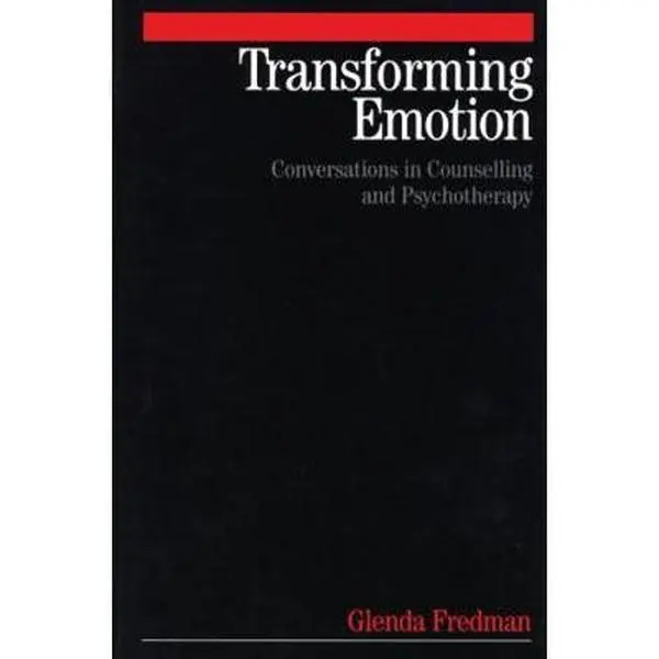 USED-Transforming Emotion: Conversations in Counselling and Psychotherapy by Fredman, Glenda (Paperback)