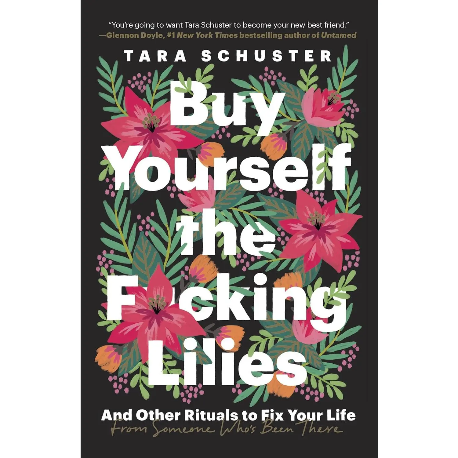 Buy Yourself the F*cking Lilies: And Other Rituals to Fix Your Life, from Someone Who's Been There
