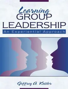 USED-Learning Group Leadership: An Experiential Approach by Jeffrey A. Kottler (Paperback)