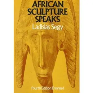 USED-African Sculpture Speaks (Da Capo Paperback) by Ladislas Segy (Paperback)
