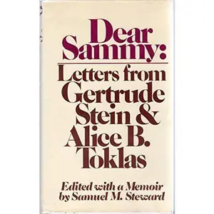 USED Book - Dear Sammy: Letters from Gertrude Stein and Alice B. Toklas by Steward, Samuel M. (editor) Stein, Gertrude (Hardcover) - english