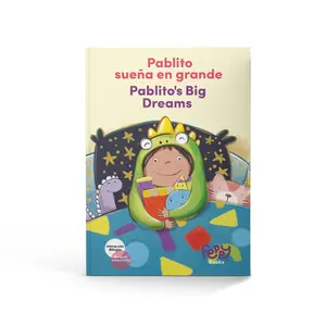 Pablitos’s Big Dreams "Pablito sueña en grande” - Bilingual Spanish/English Book for Kids