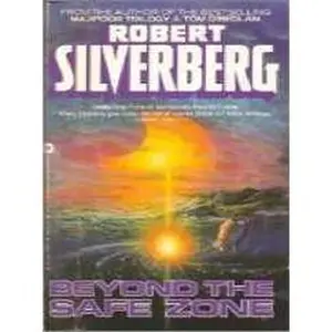 USED-Beyond the Safe Zone by Robert Silverberg (Unknown)