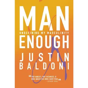 Man Enough: Undefining My Masculinity by Justin Baldoni [Paperback Book]